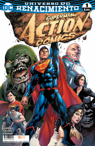 Superman: Action Comics núm. 01 (Action Comics: Superman Renacimiento, #1)