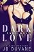 Dark Love: Part One (Dark L...