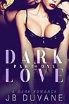 Dark Love by J.B. Duvane