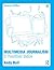 Multimedia Journalism: A Practical Guide