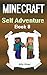 Minecraft: Self Adventure Choose Your Own Minecraft Path as Alex or Steve