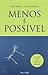 Menos é Possível