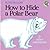 How to Hide a Polar Bear & Other Mammals