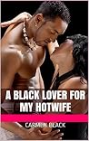 A Black Lover for my Hotwife A Black Lover for my Hotwife