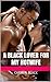 A Black Lover for my Hotwife by Carmen Black