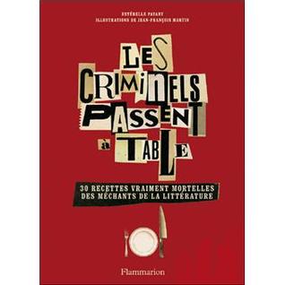 Les criminels passent à table