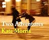 Two Adventures Two Adventures