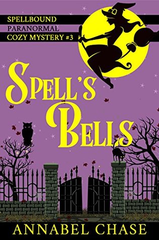 Spell's Bells (Spellbound, #3)