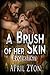 A Brush of Her Skin (The Reglashien Book 1)