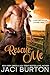 Rescue Me by Jaci Burton