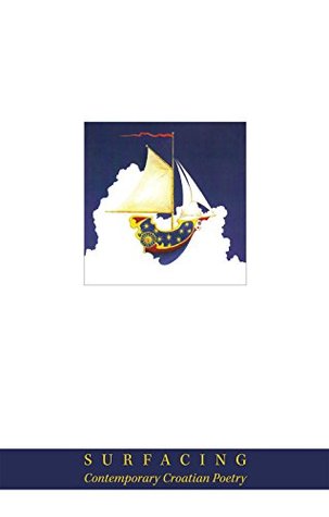 Surfacing: Contemporary Croatian Poetry (Paperback)