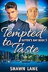 Tempted to Taste by Shawn Lane
