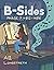 B-Sides: Phase 7 #012-#016