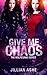 Give Me Chaos (Wolfegang #5)