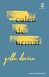 Calea de urmat by Gellu Dorian