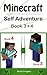 Minecraft:Self Adventures of a Minecraft Herobrine and Minecraft Wimpy Steve: Choose Your Own Minecraft Path ( 2017-An Unofficial Minecraft Book )