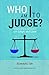 Who Am I to Judge? by Edward Sri