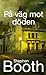 På väg mot döden (Ben Cooper & Diane Fry, #15)