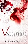 Valentine by D'qua Perrie