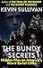 The Bundy Secrets: Hidden F...