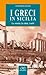 I greci in Sicilia