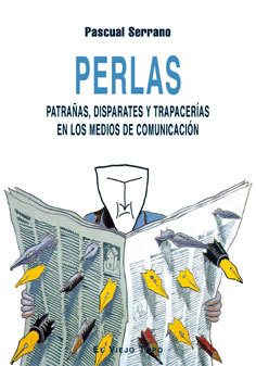 Perlas, patrañas, disparates y trapacerías en los medios de comunicación