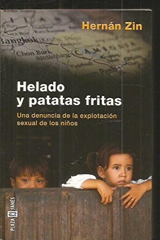 Helado y Patatas Fritas: Una Denuncia de La Explotacion Sexual de Los Niños