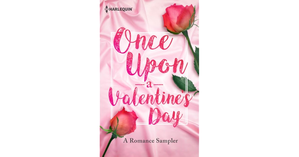 Once Upon A Valentine S Day A Romance Sampler Under Pressure Her Sweetest Fortune Wild Horse Springs The Last Di Sione Claims His Prize Rough Tumble Renegade S Pride By Lori Foster