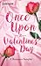 Once Upon a Valentine's Day, A Romance Sampler: Under Pressure \ Her Sweetest Fortune \ Wild Horse Springs \ The Last Di Sione Claims His Prize \ Rough & Tumble \ Renegade's Pride