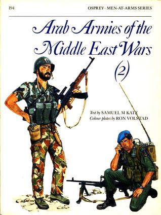 Arab Armies of the Middle East Wars (2)
