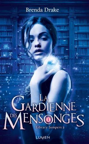 La Gardienne des Mensonges (Library Jumpers, #2)