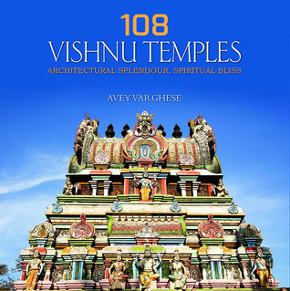 108 Vishnu Temples: Architectural Splendour, Spiritual Bliss