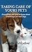 Taking Care of Yours Pets by Chintan Benegal