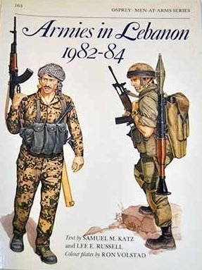 Armies in Lebanon, 1982-84 (Men at Arms Series, 165)