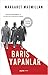 Barış Yapanlar - Dünyayı Değiştiren 6 Ay by Margaret MacMillan