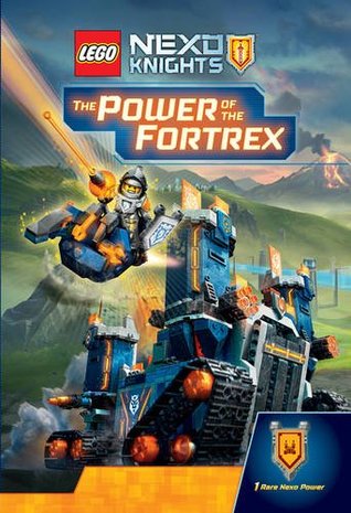 LEGO Nexo Knights: The Power of the Fortrex (Hardcover)
