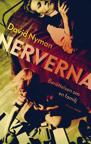 Nerverna: Berättelsen om en familj (Hardcover)