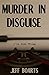 Murder In Disguise by Jeff Boarts