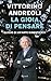 La gioia di pensare: Elogio di un'arte dimenticata