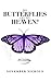 Do Butterflies Go To Heaven?