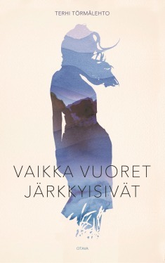 Vaikka vuoret järkkyisivät