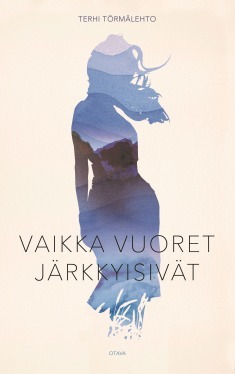 Vaikka vuoret järkkyisivät (Hardcover)