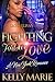 Fighting for Our Love by Kelly Marie Fighting for Our Love by Kelly Marie