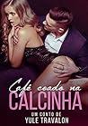 Café Coado na Calcinha (Portuguese Edition)