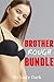 BROTHER Rough BUNDLE: Forbidden TABOO Secrets & Coercion - SUBMISSIVE Younger Girls & DOMINANT Older Men