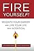 Fire Yourself!: Reignite Your Career and Live Your Life with Intention
