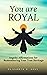 You are Royal: Angelic Affi...