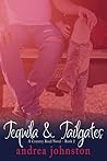 Tequila & Tailgates by Andrea  Johnston