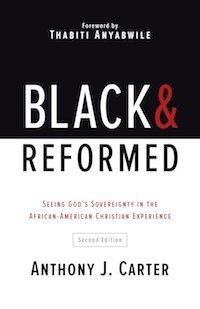 Black & Reformed: Seeing God's Sovereignty in the African-American Christian Experience (Unknown Binding)