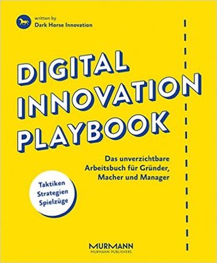 Digital Innovation Playbook: Das unverzichtbare Arbeitsbuch für Gründer, Macher und Manager (Hardcover)